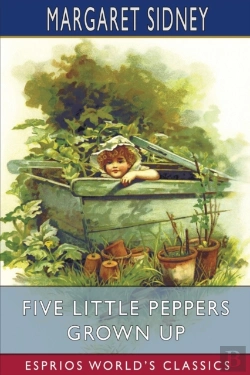 Bertrand.pt - Five Little Peppers Grown Up (Esprios Classics)