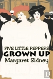 Five Little Peppers Grown Up