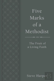 Five Marks Of A Methodist