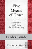 Five Means Of Grace: Leader Guide