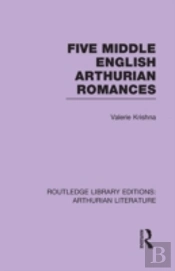 Five Middle English Arthurian Romances