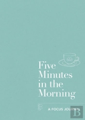 Five Minutes In The Morning