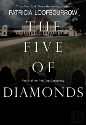 Five Of Diamonds: Part 6 Of The Red Dog Conspiracy