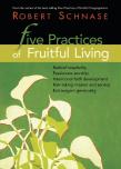 Five Practices Of Fruitful Living