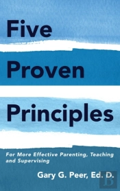 Five Proven Principles: For More Effecti