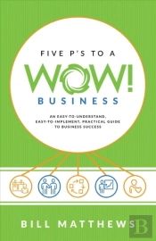 Five P'S To A Wow Business