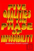 Five Qualities In The Face Of Impossibilities