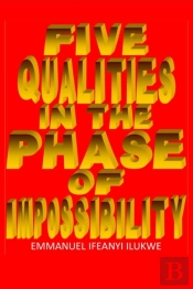 Five Qualities In The Face Of Impossibilities