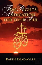 Five Rights Medication For Your Soul