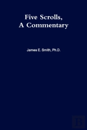 Five Scrolls, A Commentary