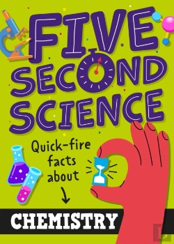 Bertrand.pt - Five Second Science: Quick-Fire Facts About Chemistry
