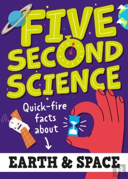 Bertrand.pt - Five Second Science: Quick-Fire Facts About Earth And Space