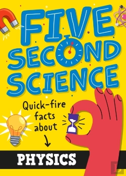 Bertrand.pt - Five Second Science: Quick-Fire Facts About Physics