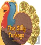 Five Silly Turkeys