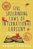 Five Spellbinding Laws Of International Larceny