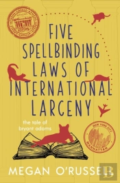 Five Spellbinding Laws Of International Larceny