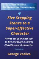 Five Stepping Stones To A Super-Effective Character