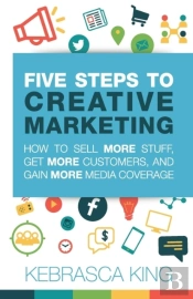 Five Steps To Creative Marketing