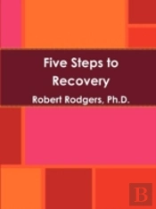 Five Steps To Recovery