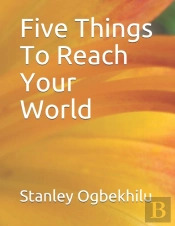 Five Things To Reach Your World