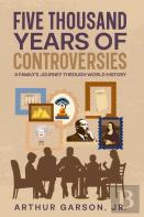 Five Thousand Years Of Controversies