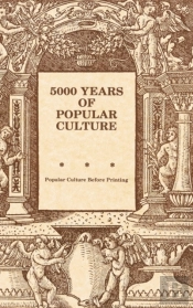 Five Thousand Years Of Popular Culture