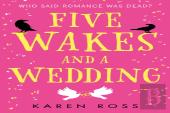 Five Wakes And A Wedding