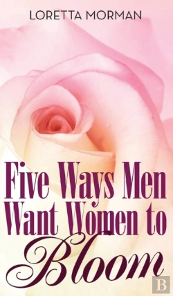 Bertrand.pt - Five Ways Men Want Women To Bloom