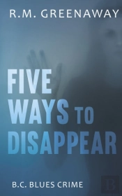 Five Ways To Disappear