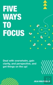 Five Ways To Focus