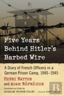 Five Years Behind Hitler'S Barbed Wire