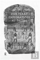 Five Years Exploration At Thebes