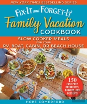 Fix-It And Forget-It Family Vacation Cookbook