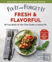 Fix-It And Forget-It Fresh & Flavorful