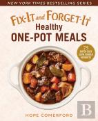 Fix-It And Forget-It Healthy One-Pot Meals