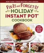 Fix-It And Forget-It Holiday Instant Pot Cookbook