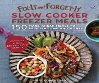 Fix-It And Forget-It Slow Cooker Freezer Meals