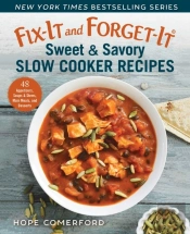 Fix-It And Forget-It Sweet & Savory Slow Cooker Recipes
