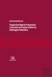 Fixação das Regras Processuais e Exercício da Função Arbitral na Arbitragem Voluntária