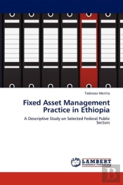 Fixed Asset Management Practice In Ethiopia