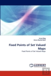 Fixed Points Of Set Valued Maps