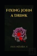 Fixing John A Drink