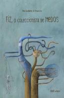 Fiz, O Coleccionista De Medos