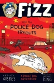 Fizz And The Police Dog Tryouts