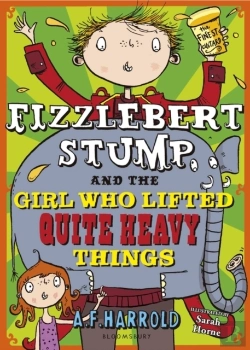 Bertrand.pt - Fizzlebert Stump And The Girl Who Lifted Quite Heavy Things