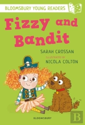 Fizzy And Bandit: A Bloomsbury Young Reader