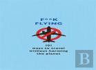 F**K Flying