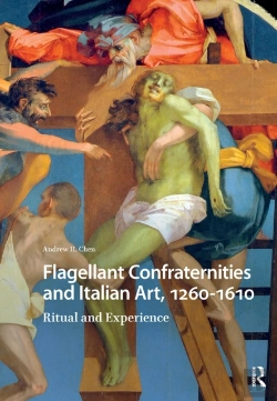 Bertrand.pt - Flagellant Confraternities And Italian Art, 1260-1610