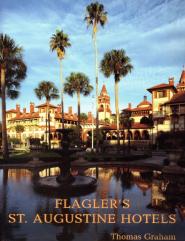 Flagler'S St. Augustine Hotels