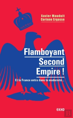 Bertrand.pt - Flamboyant Second Empire ! Et La France Entra Dans La Modernité...